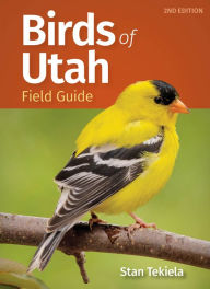 Title: Birds of Utah Field Guide, Author: Stan Tekiela