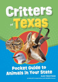 Title: Critters of Texas: Pocket Guide to Animals in Your State, Author: Alex Troutman