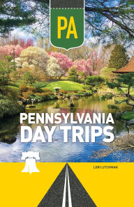 Title: Pennsylvania Day Trips, Author: Lori Litchman