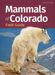 Title: Mammals of Colorado Field Guide, Author: Stan Tekiela