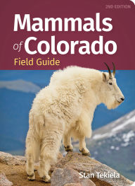 Title: Mammals of Colorado Field Guide, Author: Stan Tekiela