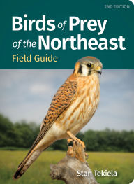 Title: Birds of Prey of the Northeast Field Guide, Author: Stan Tekiela