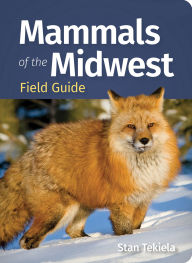 Title: Mammals of the Midwest Field Guide, Author: Stan Tekiela