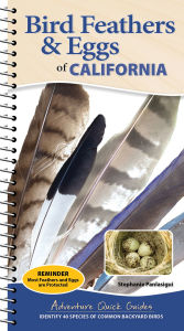 Title: Bird Feathers & Eggs of California: Identify 40 Species of Common Backyard Birds, Author: Stephanie Panlasigui