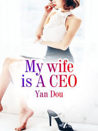 Title: My wife is A CEO: Volume 2, Author: Yan Dou