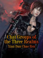 Chat Groups of the Three Realms: Volume 1