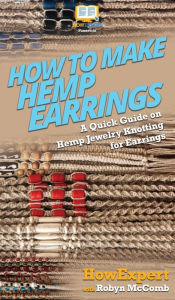 Title: How to Make Hemp Earrings: A Quick Guide on Hemp Jewelry Knotting for Earrings, Author: Howexpert