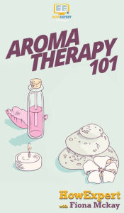 Title: Aromatherapy 101, Author: Howexpert