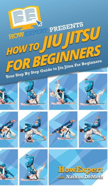 How To Jiu Jitsu For Beginners: Your Step By Guide Beginners