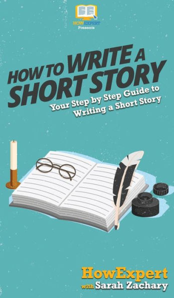 How to Write a Short Story: Your Step By Guide Writing Story