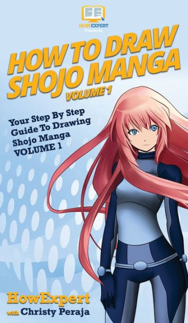 How To Draw Shojo Manga: Your Step By Step Guide To Drawing Shojo Manga ...