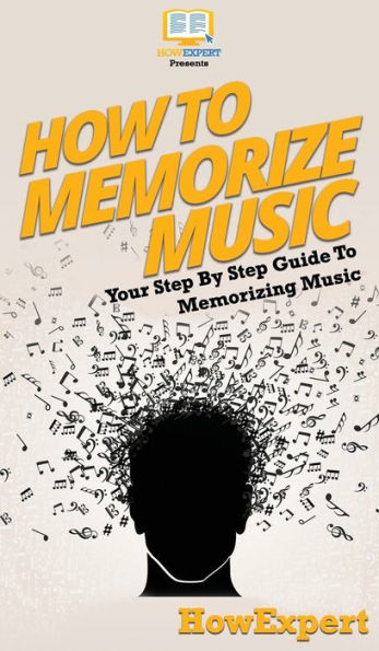 How To Memorize Music: Your Step By Guide Memorizing Music