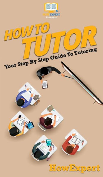 How To Tutor: Your Step By Guide Tutoring