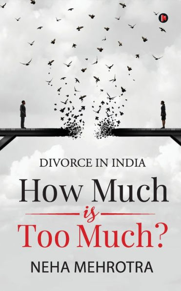 How much is too much?: Divorce in India