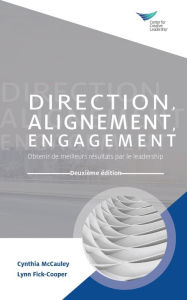 Title: Direction, Alignment, Commitment: Achieving Better Results through Leadership, Second Edition (French), Author: Cynthia McCauley
