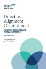 Title: Direction, Alignment, Commitment: Achieving Better Results through Leadership, Author: Cynthia McCauley