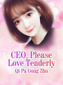 CEO, Please Love Tenderly: Volume 5