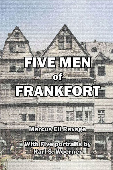 Five Men of Frankfort: The Story of the Rothschilds