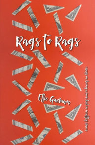 Title: From Rags to Rags, Author: Ellie Guzman