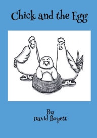 Title: Chick and the Egg, Author: David Boyett