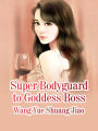 Super Bodyguard to Goddess Boss: Volume 5