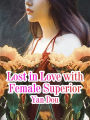 Lost in Love with Female Superior: Volume 9