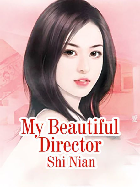 My Beautiful Director: Volume 1
