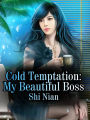 Cold Temptation: My Beautiful Boss: Volume 1