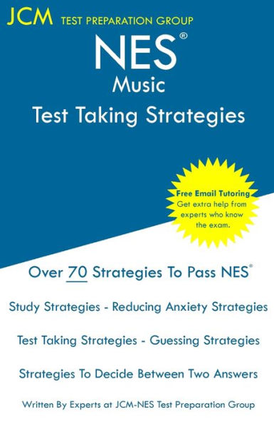 NES Music - Test Taking Strategies: NES 504 Exam - Free Online Tutoring - New 2020 Edition - The latest strategies to pass your exam.