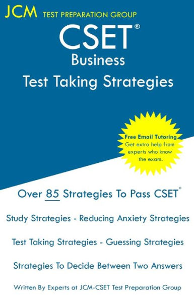 CSET Business - Test Taking Strategies: CSET 175, CSET 176, and CSET 177 - Free Online Tutoring - New 2020 Edition - The latest strategies to pass your exam.