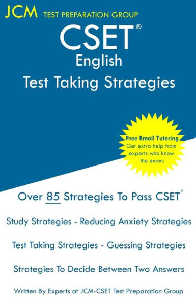 CSET English - Test Taking Strategies: CSET 105, CSET 106, CSET 107, and CSET 108 - Free Online Tutoring - New 2020 Edition - The latest strategies to pass your exam.