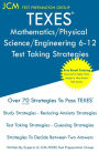 TEXES Mathematics/Physical Science/Engineering 6-12 - Test Taking Strategies: Free Online Tutoring - New 2020 Edition - The latest strategies to pass your exam.