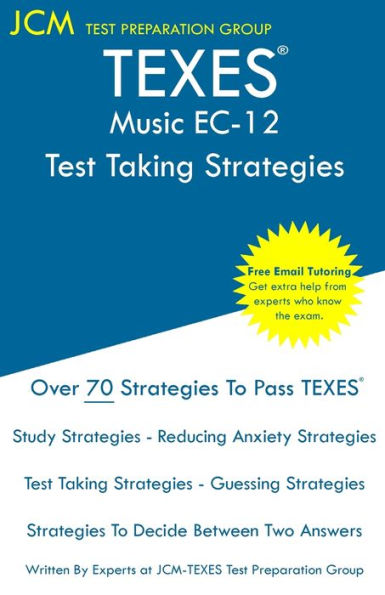 TEXES Music EC-12 - Test Taking Strategies: TEXES 177 Exam - Free Online Tutoring - New 2020 Edition - The latest strategies to pass your exam.