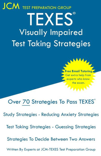 TEXES Visually Impaired - Test Taking Strategies: TEXES 182 Exam - Free Online Tutoring - New 2020 Edition - The latest strategies to pass your exam.