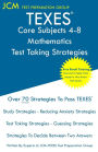TEXES Core Subjects 4-8 Mathematics - Test Taking Strategies: TEXES 807 Exam - Free Online Tutoring - New 2020 Edition - The latest strategies to pass your exam.