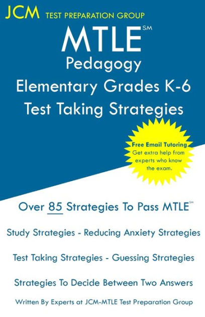 MTLE Pedagogy Elementary Grades K-6 - Test Taking Strategies by JCM ...