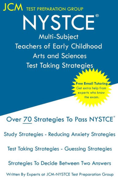 NYSTCE Multi-Subject Teachers of Early Childhood Arts and Sciences - Test Taking Strategies