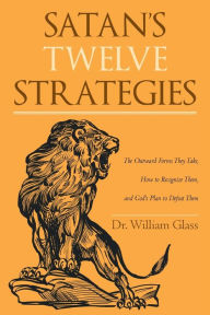 Free downloads of books online Satan's Twelve Strategies PDF by William Glass