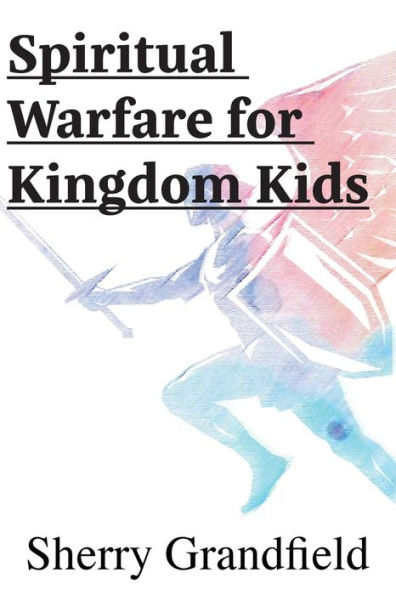 Spiritual Warfare for Kingdom Kids