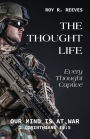 The Thought Life: Every Thought Captive