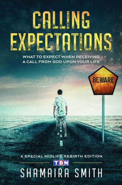Calling Expectations: What to Expect When Receiving a Call from God Upon Your Life