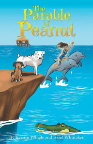 Title: The Parable of Peanut, Author: Kerstin Pringle