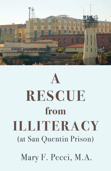 A Rescue from Illiteracy: (at San Quentin Prison)
