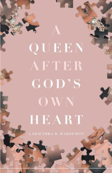 A Queen after God's Own Heart