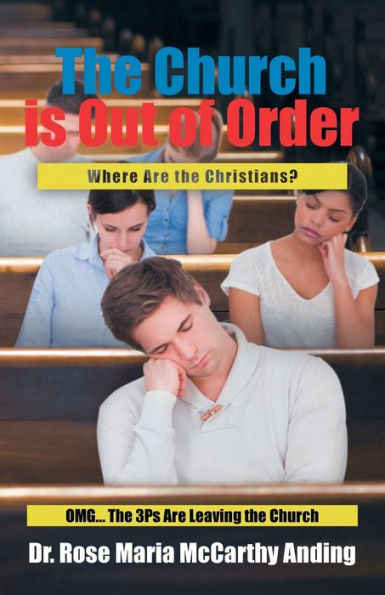 the Church is Out of Order: Where Are Christians? OMG... 3Ps Leaving
