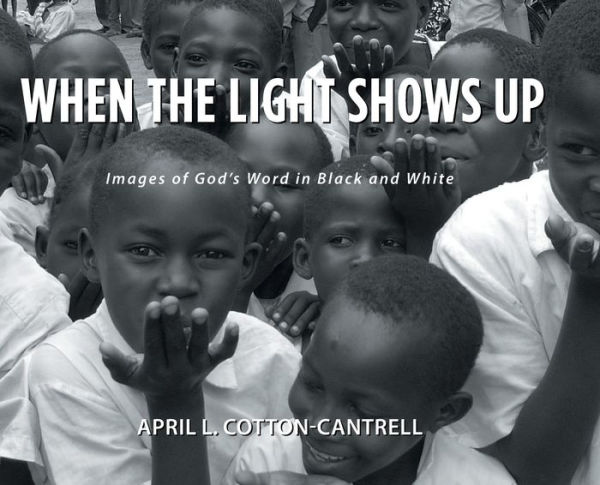 When the Light Shows Up: Images of God's Word in Black and White