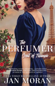 Title: The Perfumer: Scent of Triumph, Author: Jan Moran