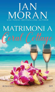Title: Matrimoni a Coral Cottage, Author: Jan Moran
