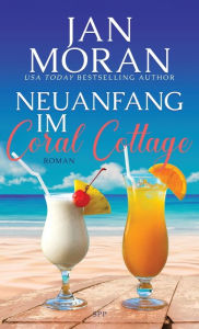 Title: Neuanfang im Coral Cottage, Author: Jan Moran