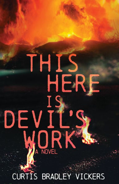 This Here Is Devil's Work: A Novel